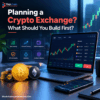 Planning a Crypto Exchange? What Should You Build First?